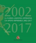 La fuerza logística operativa un apoyo imparable (2002-2017)