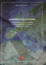 La geografía en la historia. La importancia de la geografía en el desarrollo de la historia militar