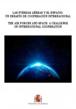 Las fuerzas aéreas y el espacio: un desafío de cooperación internacional