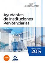 Ayudantes de instituciones penitenciarias. Test y casos prácticos
