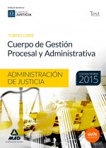 Cuerpo de Gestión Procesal y Administrativa de la Administración de Justicia (turno libre). Test