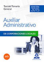 Auxiliares Administrativos de Corporaciones Locales. Test del Temario General