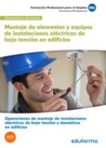 UF0538 Montaje de elementos y equipos de instalaciones eléctricas de baja tensión en edificios. Cert