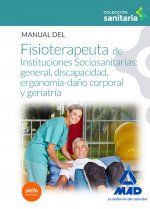 Manual del fisioterapeuta de instituciones sociosanitarias: general, discapacidad, ergonomía-daño co