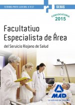 Facultativos Especialistas de Área del Servicio Riojano de Salud. Temario parte General y Test