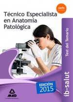 Técnico Especialista en Anatomía Patológica del Servicio de Salud de las Illes Balears (IB-SALUT).TE