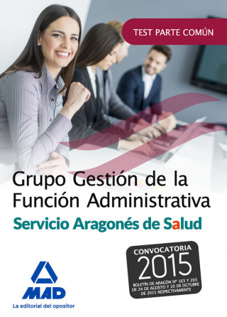 Grupo Gestión de la Función Administrativa del Servicio Aragonés de Salud. Test parte común