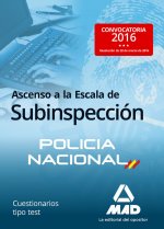 Ascenso a la Escala de Subinspección de la Policía Nacional. Cuestionarios tipo test