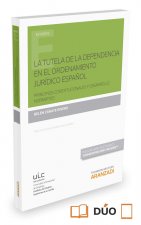 La tutela de la dependencia en el ordenamiento jurídico español (Papel + e-book)