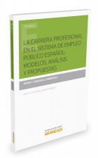 La carrera profesional en el sistema de empleo público español: modelos, análisis y propuestas