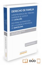 DERECHO DE FAMILIA. Jurisprudencia del Tribunal Superior de Justicia de Cataluña. Doctrina sistemati