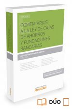 Comentarios a la ley de cajas de ahorros y fundaciones bancarias (Papel + e-book)