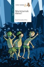 Martetarrak datoz!