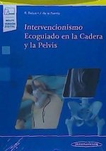 Intervencionismo Ecoguiado en la Cadera y la Pelvis (incluye versión digital)