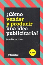 ¿Cómo vender y producir una idea publicitaria?