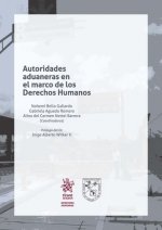 Autoridades Aduaneras en el Marco de los Derechos Humanos