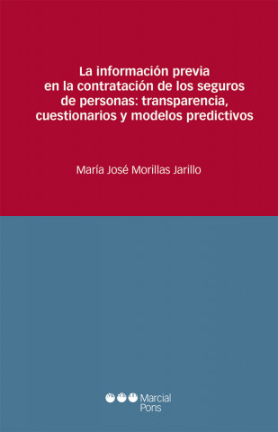 La información previa en la contratación de los seguros de personas: transparencia, cuestionarios y