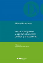 Acción subrogatoria y sustitución procesal (análisis y prospectivas)