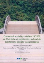 Comentarios a la Ley catalana 15/2009, de 22 de julio, de mediación en el ámbito del Derecho privado