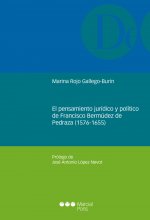 El pensamiento jurídico y político de Francisco Bermúdez de Pedraza (1576-1655)