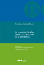 La responsabilidad en la Ley de Ordenación de la Edificación