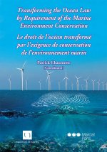 Transforming the Ocean Law by Requirement of the Marine Environment Conservation . Le Droit de l`Océ