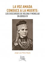 La voz amada conduce a la muerte: Los discursos de Helena y Menelao en Odisea IV.