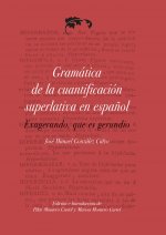 Gramática de la cuantificación superlativa en español, exagerando, que es gerundio