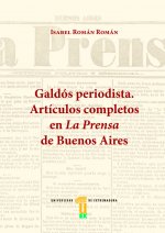 Galdós periodista. Artículos completos en La Prensa de Buenos Aires