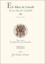 ELS LLIBRES DE CONSELLS DE LA VILA DE CASTELLO. IV. (1404-1410)