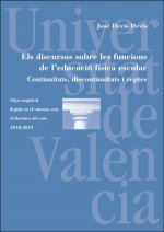 Els discursos sobre les funcions de l'educació física escolar. Continuïtats, discontinuïtats i repte