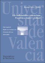 Els folkloristes valencians. Paradoxes, tòpics i realitats/ Los folcloristas valencianos. Paradojas,