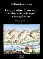 FRAGMENTOS DE UN VIAJE POR EL SUR DE FRANCIA, ESPAÑA Y PORTU