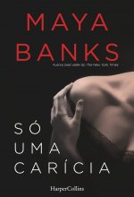 Só uma car­cia
