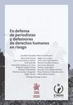 En defensa de periodistas y defensores de derechos humanos en riesgo