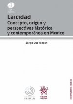 Laicidad Concepto, Origen y Perspectivas Histórica y Contemporánea en México