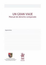 UN GRAN VIAJE Manual de derecho comparado