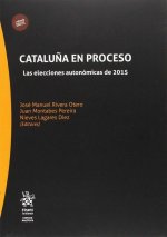 Cataluña en Proceso. Las Elecciones Autonómicas de 2015