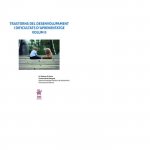 Trastorns del Desenvolupament i Dificultats D?aprenentatge Volum II