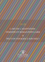 L'art de l'adaptation: féminité et roman populaire & Peut-on voyager à son insu?