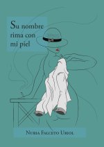Su nombre rima con mi piel