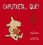 Caputxeta... què?