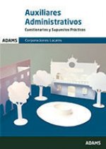 CUESTIONARIOS Y SUPUESTOS PRACTICOS AUXILIARES ADMINISTRATIVOS DE LAS CORPORACIO