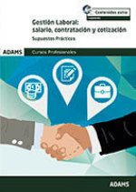 Supuestos Prácticos Gestión Laboral: salario, contratación y cotización