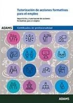Tutorización de acciones formativas para el empleo. UF 1646. Certificado de profesionalidad de Docen
