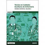 Temario Específico. Volumen 1 Técnico en Cuidados Auxiliares de Enfermería