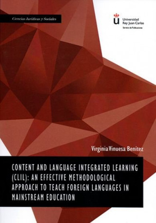 Content and Language Integrated Learning (CLIL): an effective methodological approach to teach forei