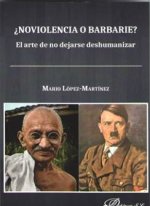 ¿Noviolencia o barbarie?