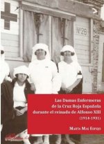 Las Damas Enfermeras de la Cruz Roja Española durante el reinado de Alfoso XIII (1914-1931)