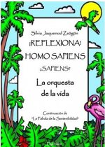 ­Reflexiona! Homo Sapiens... ¿Sapiens?